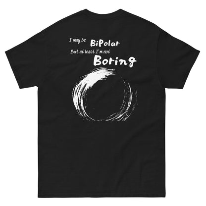 Bipolar not Boring T-Shirt