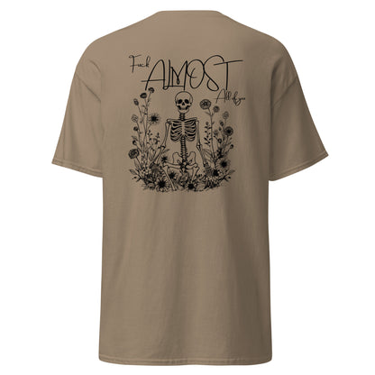 Fuck almost all of you T-Shirt