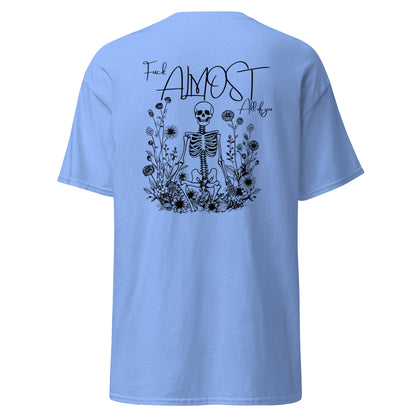 Fuck almost all of you T-Shirt