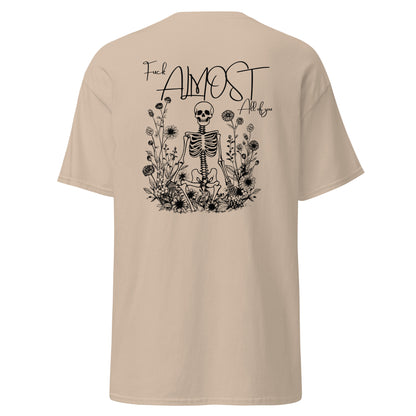 Fuck almost all of you T-Shirt